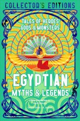 Egyptian Myths & Legends: Tales of Heroes, Gods & Monsters kaina ir informacija | Fantastinės, mistinės knygos | pigu.lt