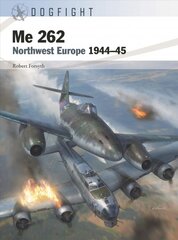 Me 262: Northwest Europe 1944-45 цена и информация | Исторические книги | pigu.lt