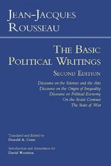 Rousseau: The Basic Political Writings: Discourse on the Sciences and the Arts, Discourse on the Origin of Inequality, Discourse on Political Economy, On the Social Contract, The State of War 2nd Revised edition цена и информация | Книги по социальным наукам | pigu.lt