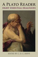 Plato Reader: Eight Essential Dialogues цена и информация | Исторические книги | pigu.lt