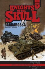 Knights of the skull, vol. 2: Germany's Panzer forces in WWII, Barbarossa: the invasion of Russia, 1941 kaina ir informacija | Fantastinės, mistinės knygos | pigu.lt