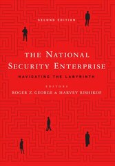 National Security Enterprise: Navigating the Labyrinth Second Edition kaina ir informacija | Socialinių mokslų knygos | pigu.lt