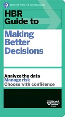 HBR Guide to Making Better Decisions kaina ir informacija | Ekonomikos knygos | pigu.lt