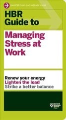 HBR Guide to Managing Stress at Work (HBR Guide Series) цена и информация | Самоучители | pigu.lt