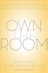 Own the Room: Discover Your Signature Voice to Master Your Leadership Presence цена и информация | Книги по экономике | pigu.lt