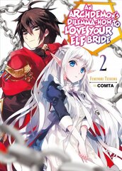 Archdemon's Dilemma: How to Love Your Elf Bride: Volume 2: How to Love Your Elf Bride: Volume 2 kaina ir informacija | Fantastinės, mistinės knygos | pigu.lt