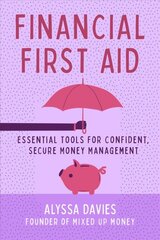 Financial First Aid: Your Tool Kit for Life's Money Emergencies kaina ir informacija | Saviugdos knygos | pigu.lt