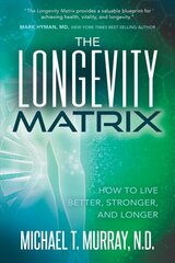 Longevity Matrix: How to Live Better, Stronger, and Longer цена и информация | Самоучители | pigu.lt
