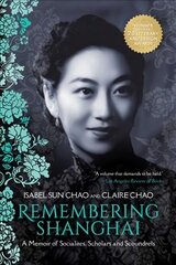Remembering Shanghai: A Memoir of Socialites, Scholars and Scoundrels kaina ir informacija | Biografijos, autobiografijos, memuarai | pigu.lt