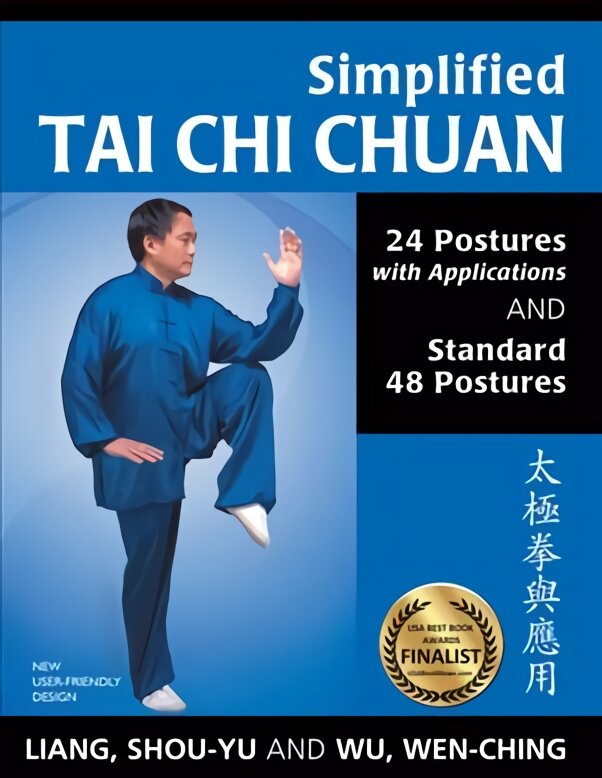 Simplified Tai Chi Chuan: 24 Postures with Applications & Standard 48 Postures 2nd edition kaina ir informacija | Knygos apie sveiką gyvenseną ir mitybą | pigu.lt