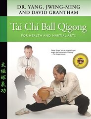 Tai Chi Ball Qigong: For health and martial arts kaina ir informacija | Saviugdos knygos | pigu.lt