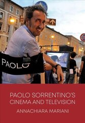 Paolo Sorrentino's Cinema and Television New edition цена и информация | Книги об искусстве | pigu.lt