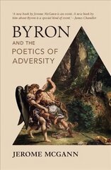 Byron and the Poetics of Adversity kaina ir informacija | Poezija | pigu.lt