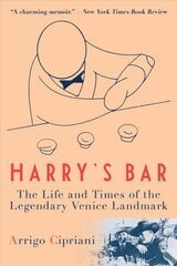 Harry's Bar: The Life and Times of the Legendary Venice Landmark цена и информация | Путеводители, путешествия | pigu.lt