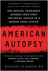 American Autopsy: One Medical Examiner's Decades-Long Fight for Racial Justice in a Broken Legal System kaina ir informacija | Biografijos, autobiografijos, memuarai | pigu.lt