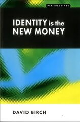 Identity is the New Money цена и информация | Книги по экономике | pigu.lt