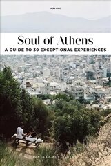 Soul of Athens: A guide to 30 exceptional experiences цена и информация | Путеводители, путешествия | pigu.lt