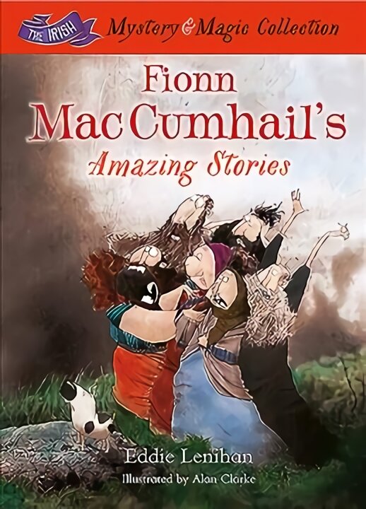 Fionn Mac Cumhail's Amazing Stories: The Irish Mystery and Magic Collection - Book 3 kaina ir informacija | Knygos paaugliams ir jaunimui | pigu.lt