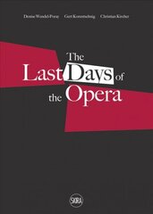 Last days of the opera kaina ir informacija | Knygos apie meną | pigu.lt