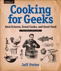 Cooking for Geeks, 2e: Real Science, Great Cooks, and Good Food 2nd Revised edition цена и информация | Книги рецептов | pigu.lt