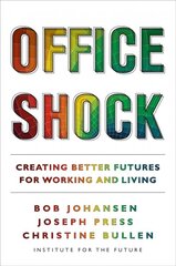 Office Shock: Creating Better Futures for Working and Living цена и информация | Книги по экономике | pigu.lt