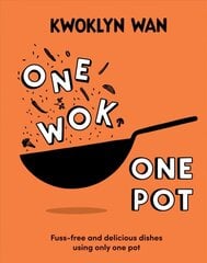 One Wok, One Pot: Fuss-free and Delicious Dishes Using Only One Pot цена и информация | Книги рецептов | pigu.lt