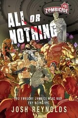 All or Nothing: A Zombicide: Novel Paperback Original цена и информация | Фантастика, фэнтези | pigu.lt