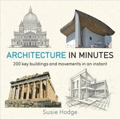 Architecture In Minutes цена и информация | Книги по архитектуре | pigu.lt