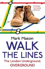 Walk the Lines: The London Underground, Overground цена и информация | Путеводители, путешествия | pigu.lt