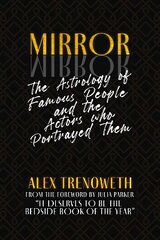 Mirror Mirror: The Astrology of Famous People and the Actors who Portrayed Them цена и информация | Книги об искусстве | pigu.lt