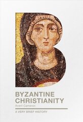 Byzantine Christianity: A Very Brief History kaina ir informacija | Istorinės knygos | pigu.lt