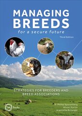 Managing Breeds for a Secure Future Third Edition: Strategies for Breeders and Breed Associations 3rd edition kaina ir informacija | Enciklopedijos ir žinynai | pigu.lt