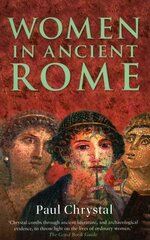 Women in ancient Rome kaina ir informacija | Istorinės knygos | pigu.lt