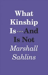 What kinship is-and is not kaina ir informacija | Socialinių mokslų knygos | pigu.lt