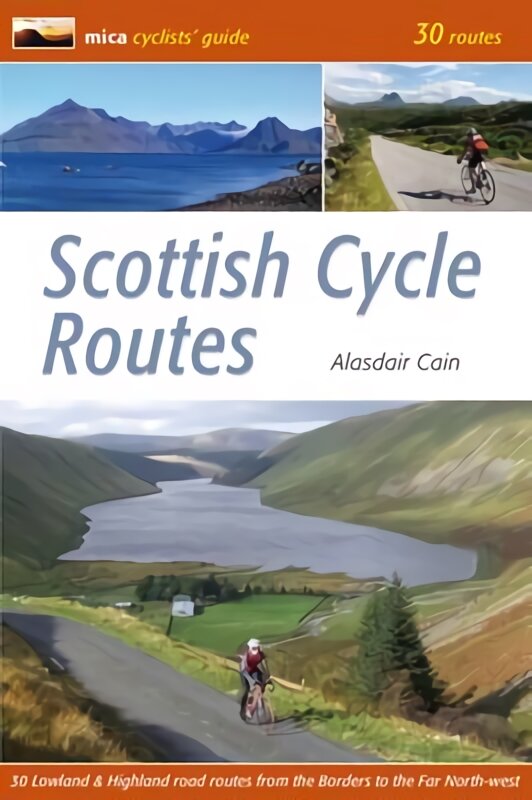 Scottish Cycle Routes: 30 Lowland & Highland Road Routes kaina ir informacija | Knygos apie sveiką gyvenseną ir mitybą | pigu.lt