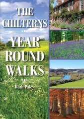 Chilterns Year Round Walks цена и информация | Книги о питании и здоровом образе жизни | pigu.lt