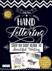 Hand Lettering, Step by Step Guide to Beautiful Writing цена и информация | Энциклопедии, справочники | pigu.lt