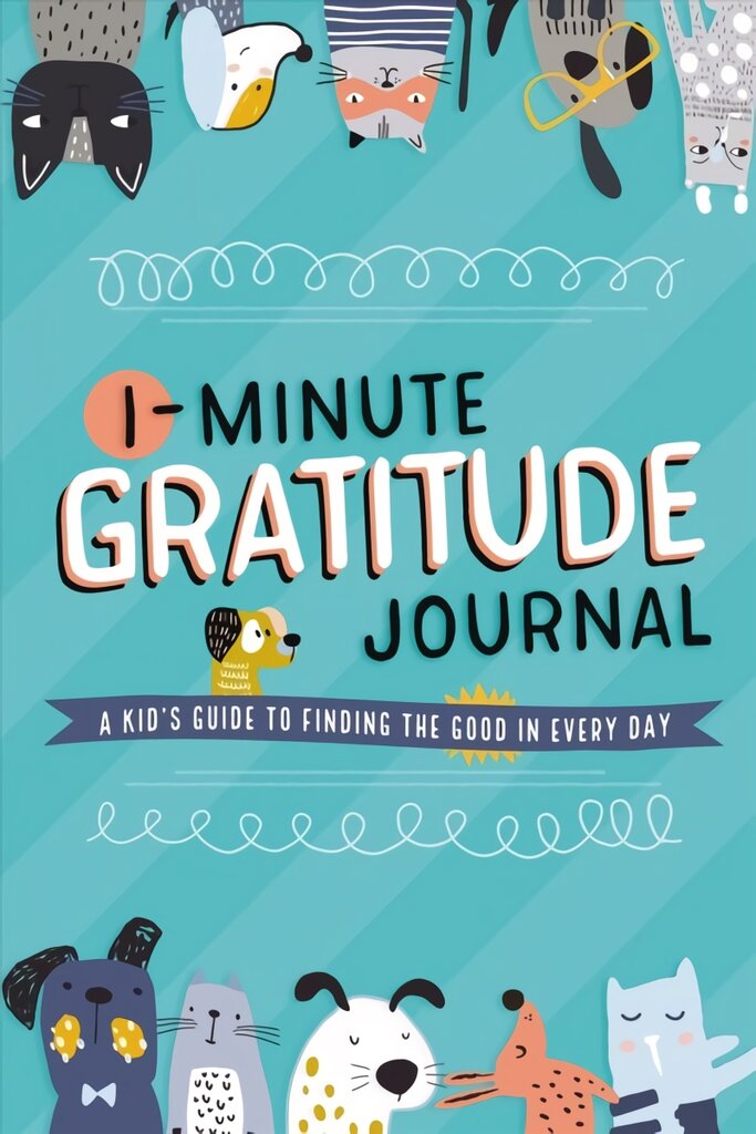 1-Minute Gratitude Journal: A Kid's Guide to Finding the Good in Every Day цена и информация | Knygos paaugliams ir jaunimui | pigu.lt
