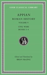 Roman History, Volume V: Civil Wars, Books 3-4 цена и информация | Исторические книги | pigu.lt