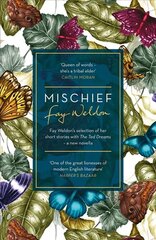 Mischief: Fay Weldon Selects Her Best Short Stories kaina ir informacija | Fantastinės, mistinės knygos | pigu.lt