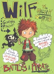 Wilf the Mighty Worrier Battles a Pirate: Book 2 цена и информация | Книги для подростков и молодежи | pigu.lt