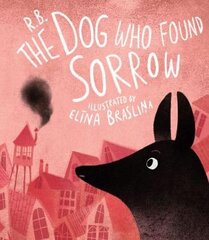 Dog Who Found Sorrow kaina ir informacija | Knygos mažiesiems | pigu.lt