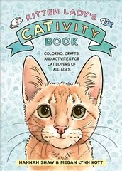 Kitten Lady's CATivity Book: Coloring, Crafts, and Activities for Cat Lovers of All Ages цена и информация | Книги о питании и здоровом образе жизни | pigu.lt