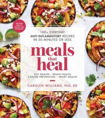 Meals That Heal: 100plus Everyday Anti-Inflammatory Recipes in 30 Minutes or Less: A Cookbook kaina ir informacija | Receptų knygos | pigu.lt
