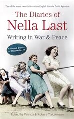 Diaries of Nella Last: Writing in War and Peace Main цена и информация | Биографии, автобиогафии, мемуары | pigu.lt