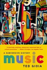 Music: A Subversive History цена и информация | Книги об искусстве | pigu.lt