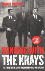 Running with the Krays - The Final Truth About The Krays and the Underworld We Lived In цена и информация | Биографии, автобиогафии, мемуары | pigu.lt