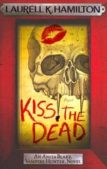 Kiss the Dead цена и информация | Fantastinės, mistinės knygos | pigu.lt