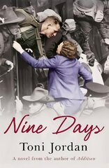 Nine Days: A deeply moving and beautiful story set during the Second World War kaina ir informacija | Romanai | pigu.lt