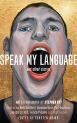 Speak My Language, and Other Stories: An Anthology of Gay Fiction kaina ir informacija | Apsakymai, novelės | pigu.lt